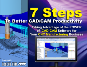 7-steps-to-better-cad-cam-productivity