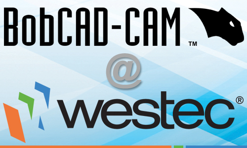 BobCAD-CAM To Showcase New CAD-CAM CNC Software Technology at WESTEC