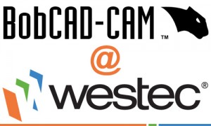 BobCAD-CAM CAD-CAM Software for CNC Programming at WESTEC