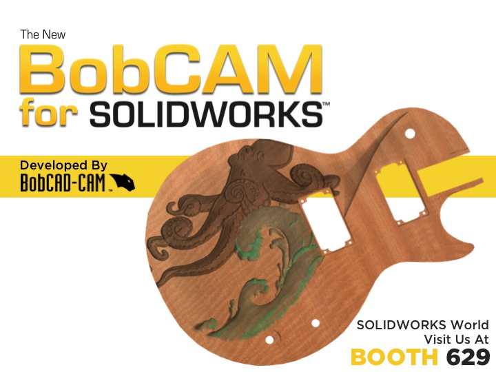 New BobCAM for SOLIDWORKS™ CNC Software Coming to SOLIDWORKS World 2016