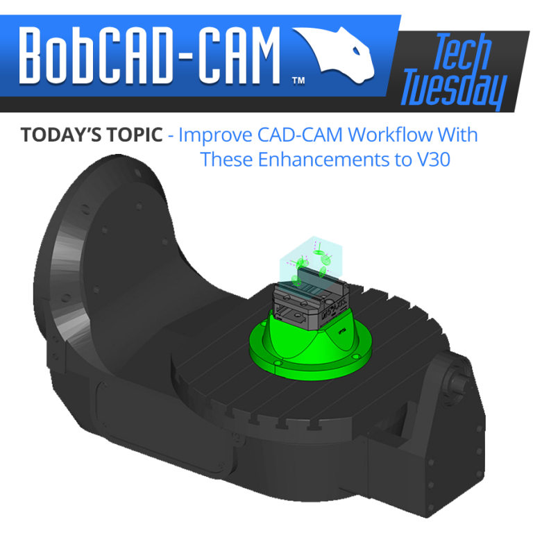 top 10 cad-cam enhancements in v30