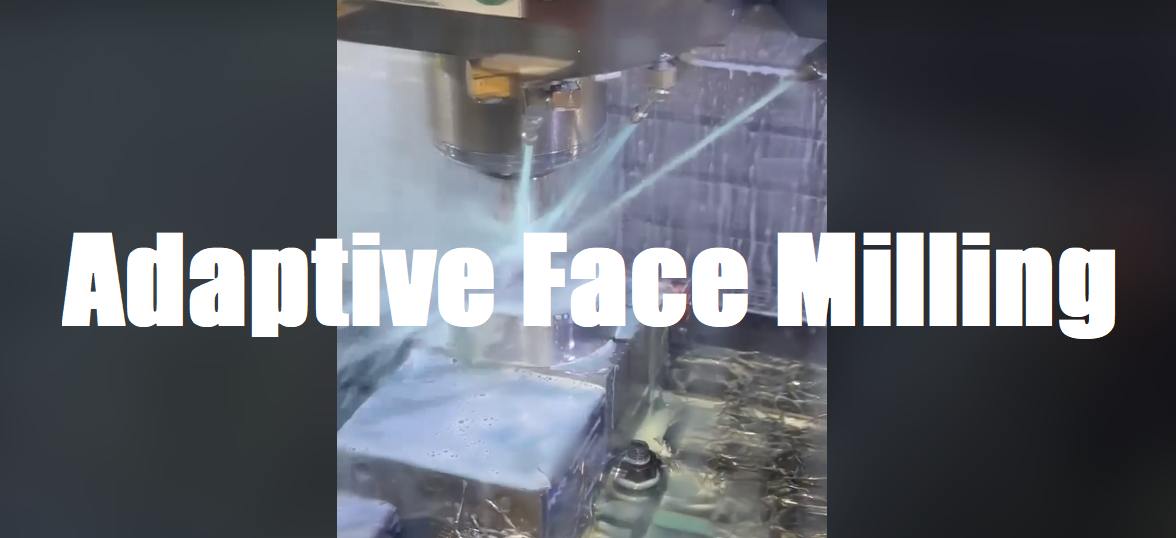 adaptive face milling